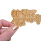 Go Sage Yourself Flexible Wooden Engraved Sticker